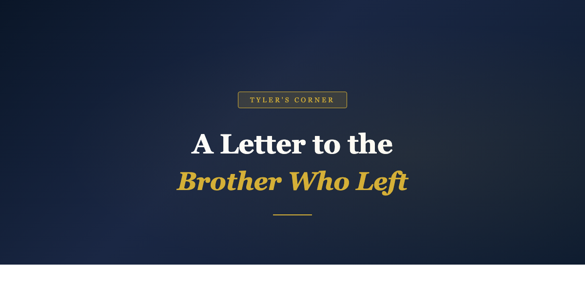 A Letter to the Brother Who Left - Tylers Corner