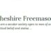 For more information about Freemasonry in the Province of Cheshire visit http://www.cheshiremasons.co.uk/