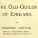 The Old Guilds of England